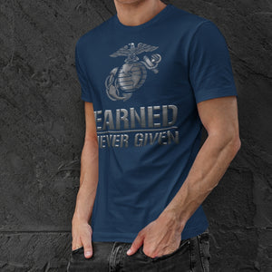 Earned Never Given Blue Steel T-Shirt