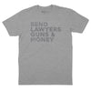 SEND LAWYERS GUNS AND MONEY T-shirt (By Regular Brand) - Heather Grey