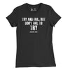 Women's Try and Fail Quote T-Shirt - BLACK