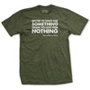 Better to fight for something Patton Quote T-Shirt - OD GREEN