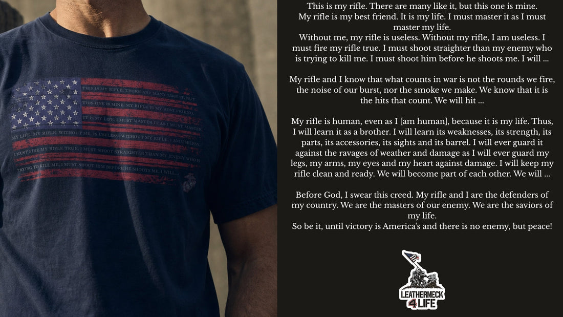 This Is My Rifle. This Is My Creed.- Leatherneck for Life