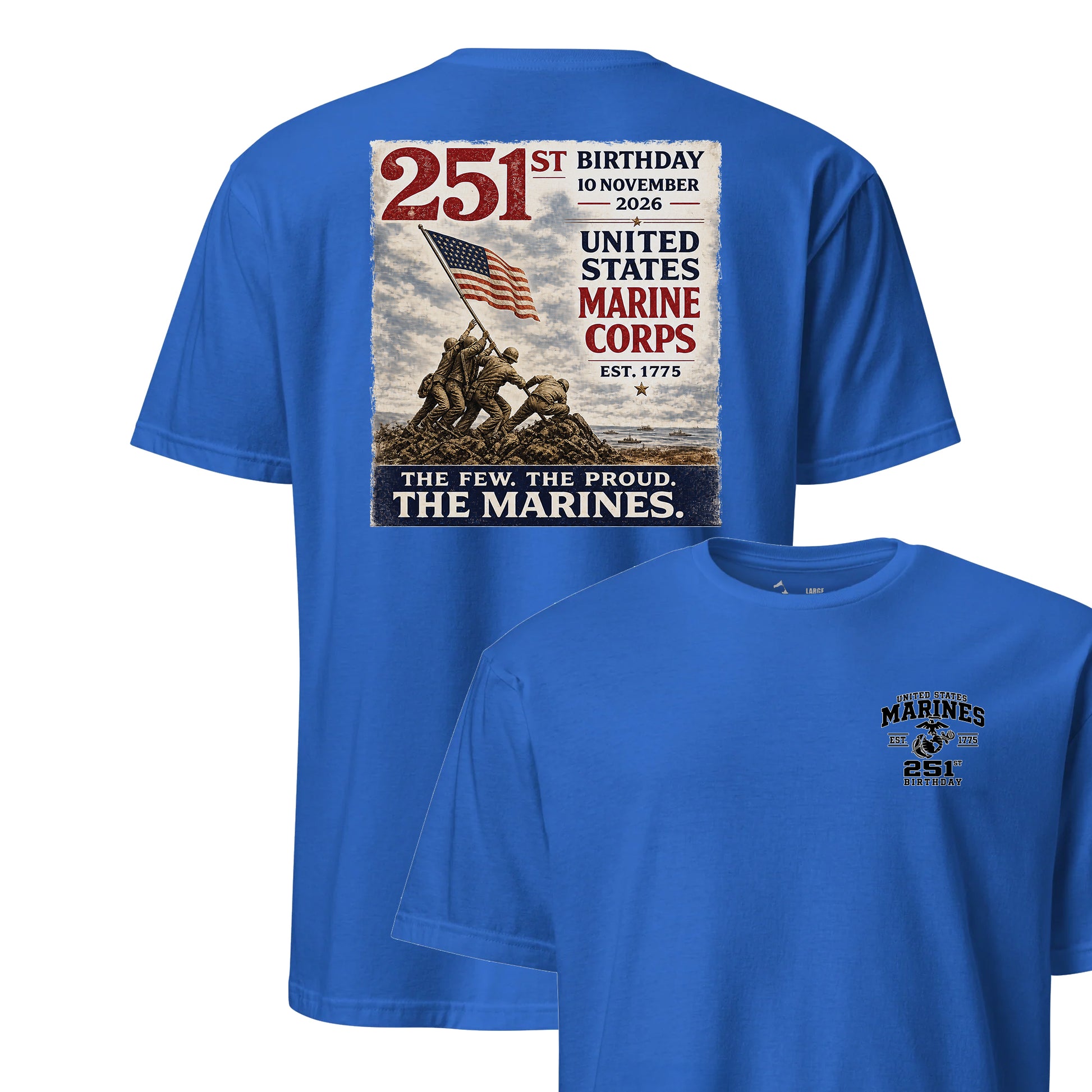 251st USMC Birthday The Few The Proud T-Shirt