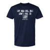 Try and Fail Don't Fail to Try Performance T-Shirt - NAVY