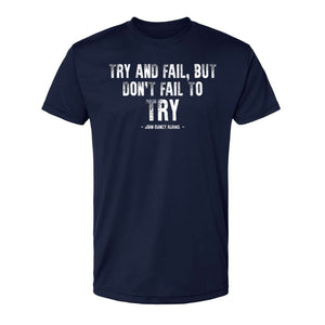 Try and Fail Don't Fail to Try Performance T-Shirt