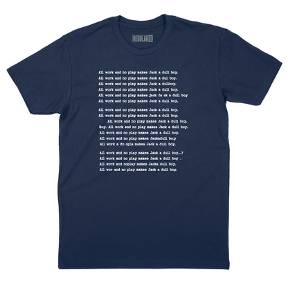 All Work and No Play T-Shirt (By Regular Brand) — Navy