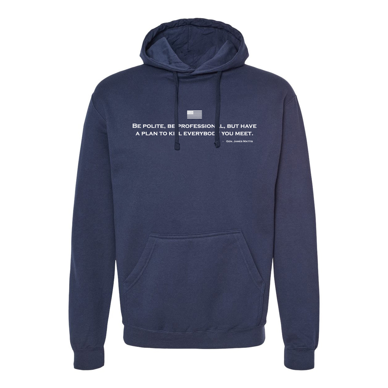 Be Polite and Have a Plan Mattis Quote Hoodie