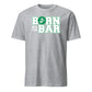 Born in a Bar Block 1775 T-Shirt