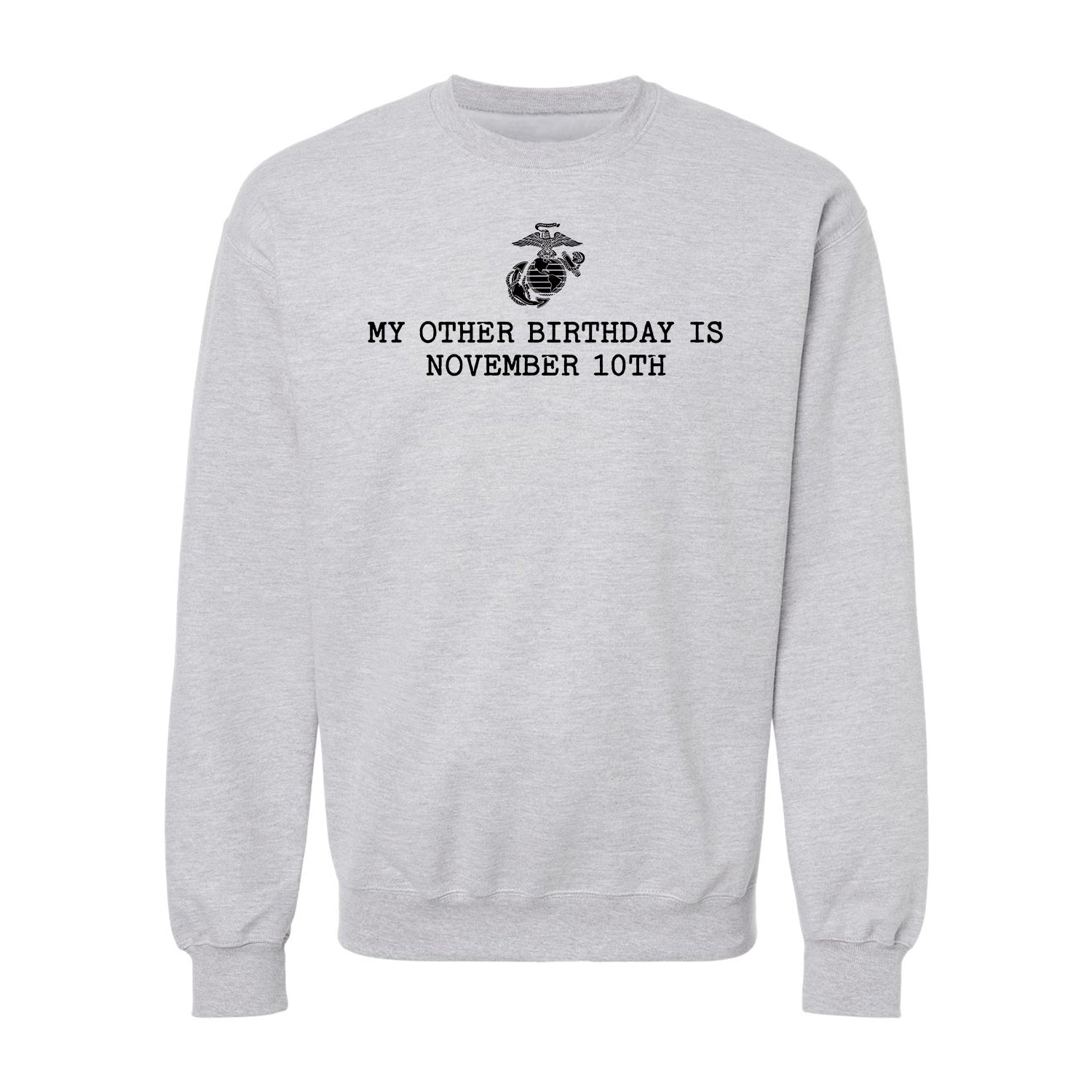 My Other Birthday is November 10th Crewneck Sweatshirt