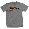 Dirt Naps T-Shirt - ASPHALT