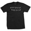 Don't Give Up The Ship T-Shirt - BLACK