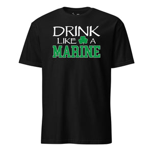 Drink Like a Marine T-Shirt