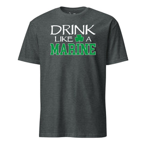 Drink Like a Marine T-Shirt