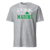 Drink Like a Marine T-Shirt - HEATHER GREY