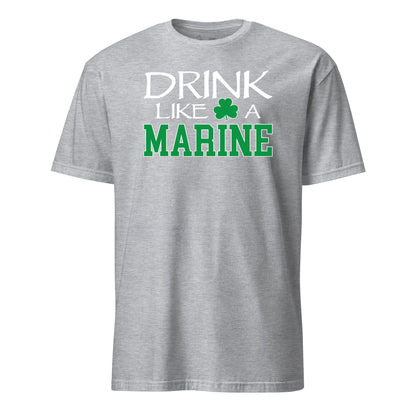 Drink Like a Marine T-Shirt
