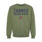 Earned Never Given Crewneck Sweatshirt