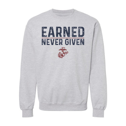 Earned Never Given Crewneck Sweatshirt