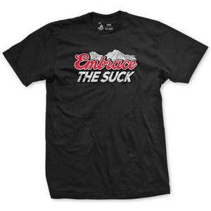 Embrace The Suck Mountains T-Shirt