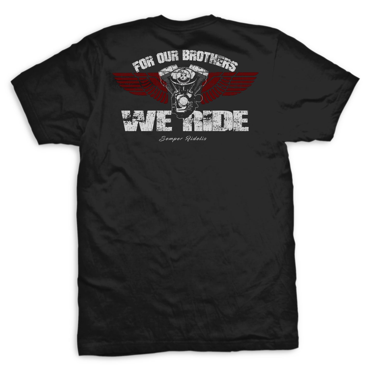 For Our Brothers We Ride T-shirt