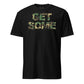 Get Some T-Shirt