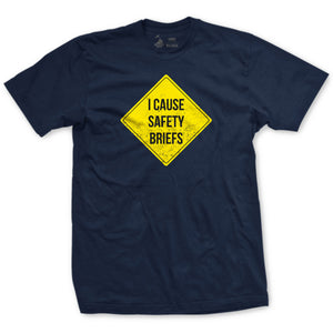 I Cause Safety Briefs T-Shirt