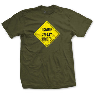 I Cause Safety Briefs T-Shirt in OD Green - USMC humor tee