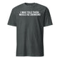 I Was Told There Would Be Drinking T-Shirt