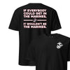 If Everyone Could Get in the Marines T-Shirt - BLACK