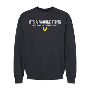 It's a Marine Thing Crewneck Sweatshirt