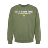It's a Marine Thing Crewneck Sweatshirt - OD GREEN