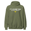 It's a Marine Thing Hoodie - OD GREEN