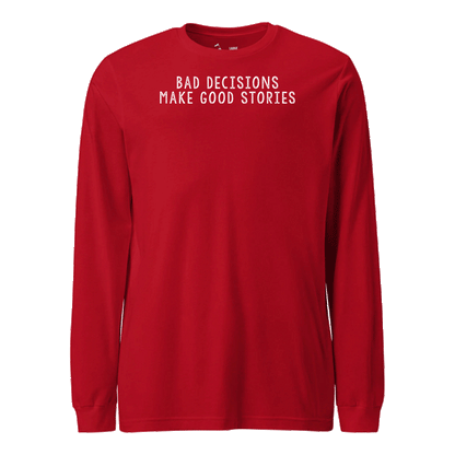 Bad Decisions Longsleeve T-Shirt