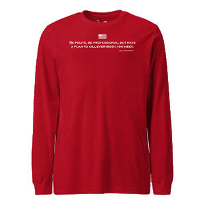 Be Polite and Have a Plan Mattis Quote Longsleeve T-Shirt in Red - Marine Corps veteran long sleeve