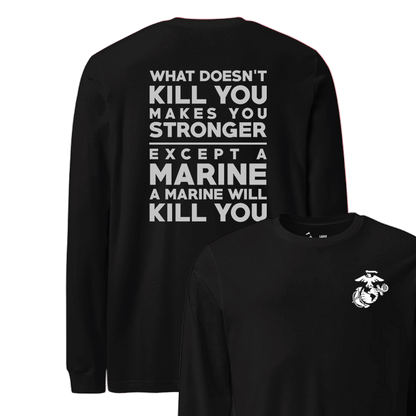 What Doesn't Kill You Longsleeve T-Shirt