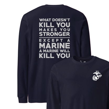 What Doesn't Kill You Longsleeve T-Shirt