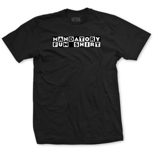 Mandatory Fun T-shirt