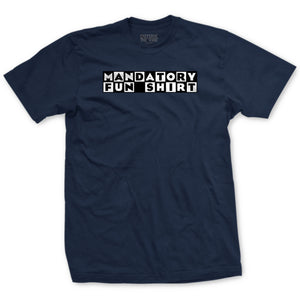 Mandatory Fun T-shirt