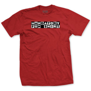 Mandatory Fun T-shirt