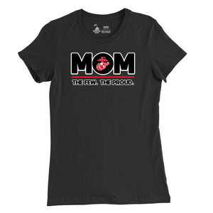 Women's MOM The Few The Proud T-Shirt