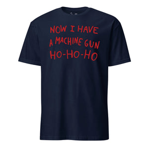 Now I Have a Machine Gun T-Shirt