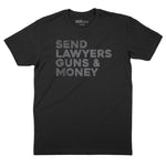 SEND LAWYERS GUNS AND MONEY T-shirt (By Regular Brand) — Black