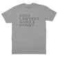 SEND LAWYERS GUNS AND MONEY T-shirt (By Regular Brand) — Heather Grey