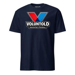 Voluntold – The Veteran T-Shirt