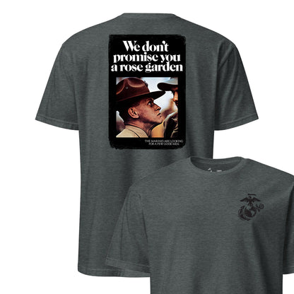 We Don't Promise You a Rose Garden Recruiting Poster T-Shirt