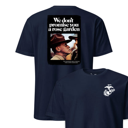 We Don't Promise You a Rose Garden Recruiting Poster T-Shirt