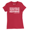 Women's Better to fight for something Patton Quote T-Shirt - RED