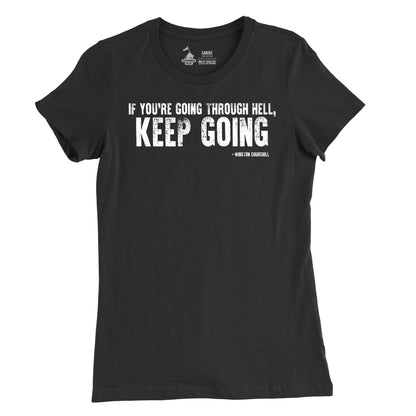Women's If Your Going Through Hell Quote T-Shirt