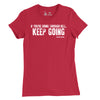 Women's If Your Going Through Hell Quote T-Shirt - RED