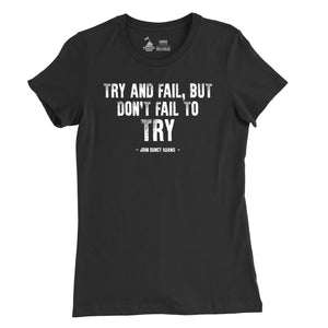 Women's Try and Fail Quote T-Shirt