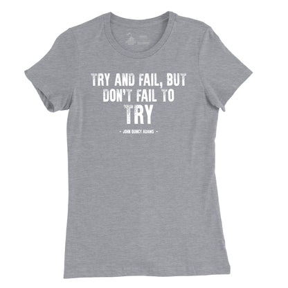 Women's Try and Fail Quote T-Shirt