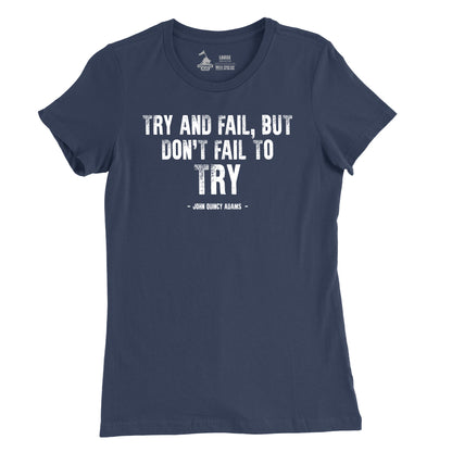 Women's Try and Fail Quote T-Shirt